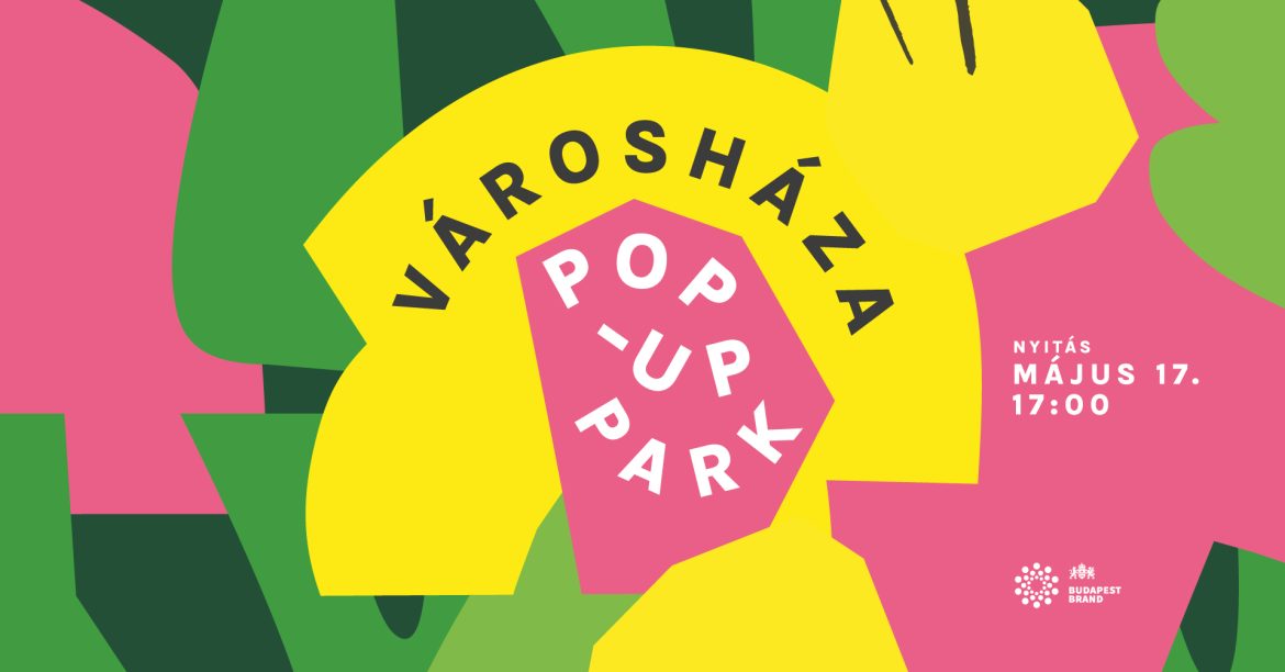 Városháza Pop UP park nyitás